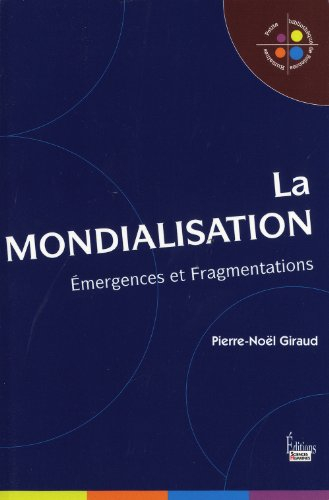 La mondialisation : émergences et fragmentations