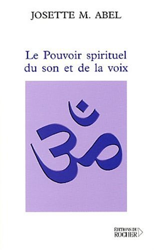 Le pouvoir spirituel du son et de la voix