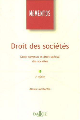 Droit des sociétés. Vol. 1. Droit des sociétés : droit commun et droit spécial des sociétés