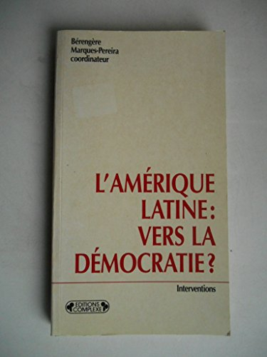 Amérique latine : vers la démocratie ?