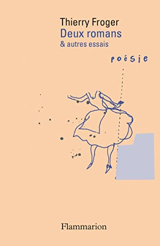 Deux romans : & autres essais