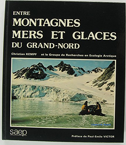 entre montagnes mers et glaces du grand nord.