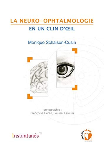 La neuro-ophtalmologie en un clin d'oeil