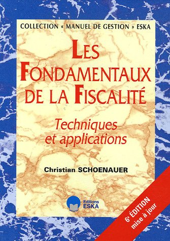 Les fondamentaux de la fiscalité : techniques et applications