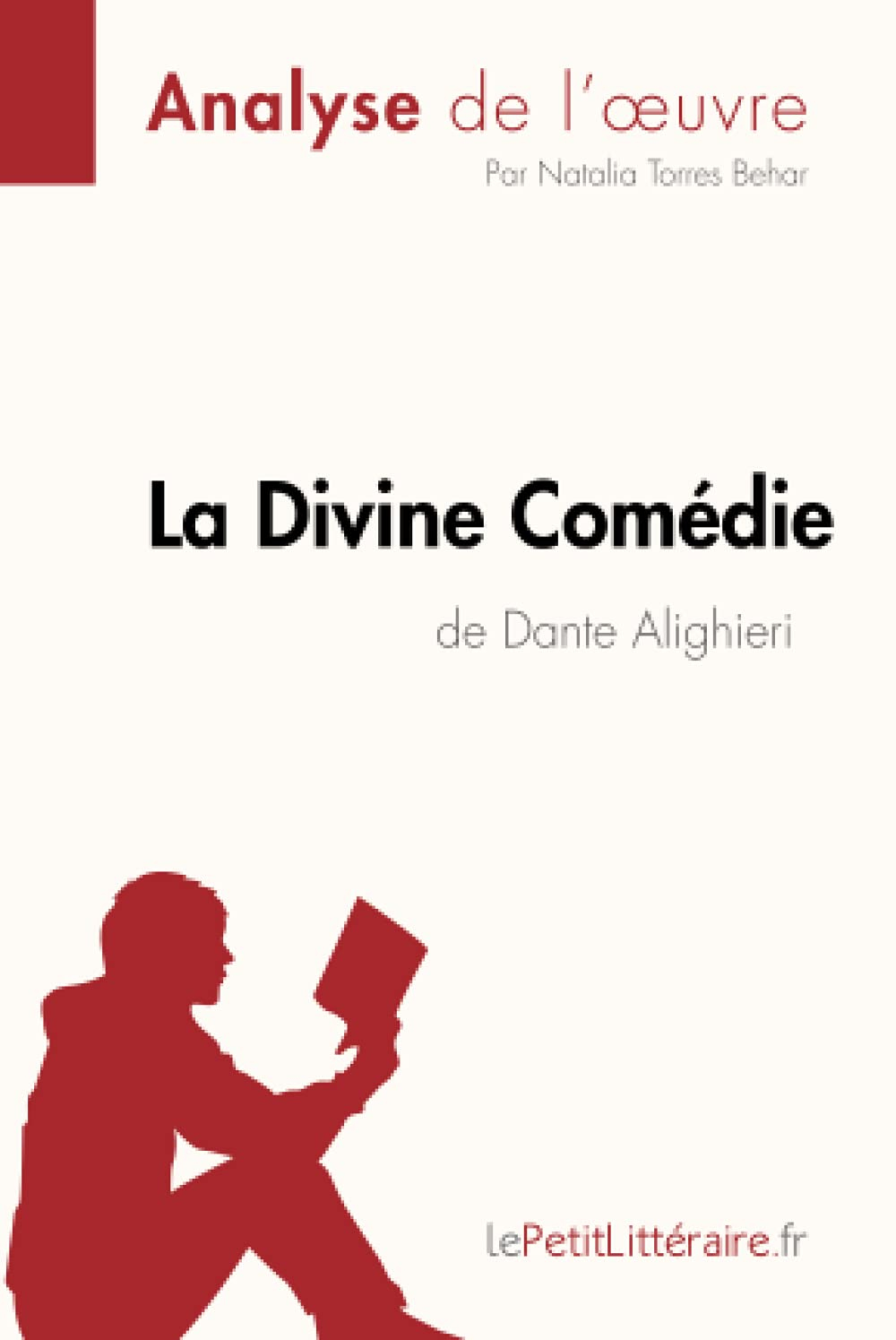La Divine Comédie de Dante Alighieri (Analyse de l'oeuvre) : Analyse complète et résumé détaillé de 