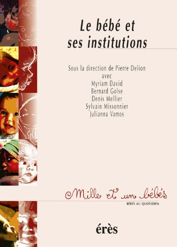 Le bébé et ses institutions
