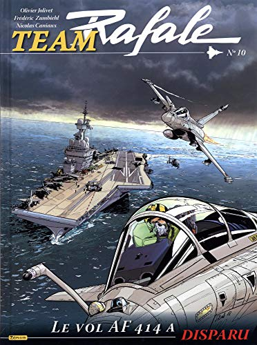 Team Rafale. Vol. 10. Le vol AF 414 a disparu