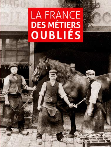 La France des métiers oubliés