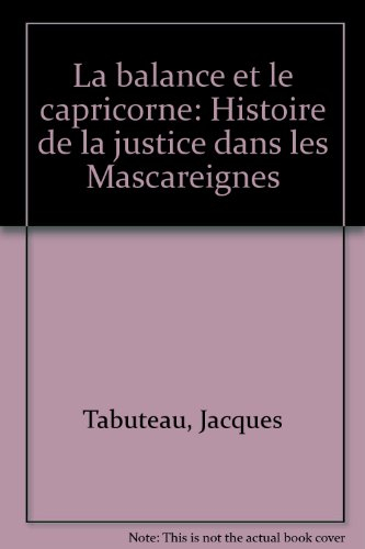 Histoire de la justice dans les Mascareignes : la balance et le capricorne