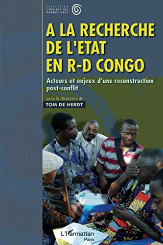 A la recherche de l'Etat en R-D Congo : acteurs et enjeux d'une reconstruction post-conflit