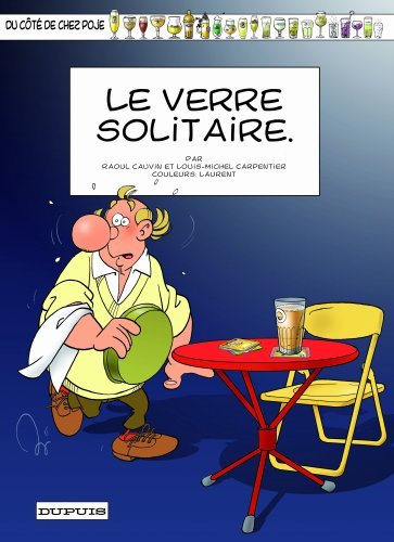 Du côté de chez Poje. Vol. 19. Le verre solitaire