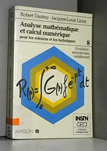 Analyse mathématique et calcul numérique pour les sciences et les techniques. Vol. 8. Evolution : se