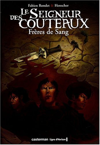 Le seigneur des couteaux. Vol. 1. Frères de sang