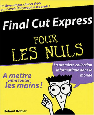 Final Cut Express pour les nuls