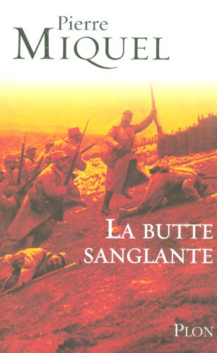 La butte sanglante : la tragique erreur de Pétain en 1915