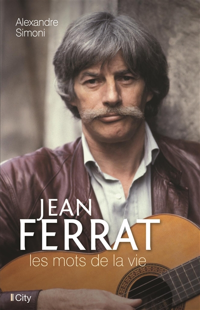 Jean Ferrat : les mots de la vie
