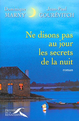 Ne disons pas au jour les secrets de la nuit