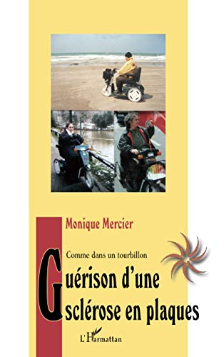 Guérison d'une sclérose en plaques : comme dans un tourbillon