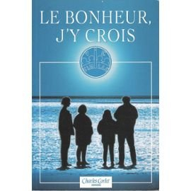 Le bonheur j'y crois : congrès régional de la famille : actes du colloque Flers de l'Orne, 13 et 14 