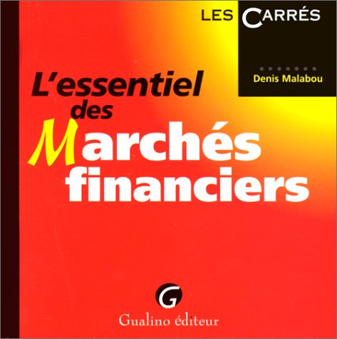 L'essentiel des marchés financiers