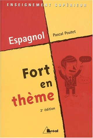 fort en thème espagnol. 2ème édition