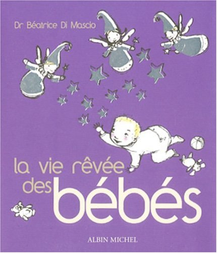 La vie rêvée des bébés