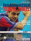 Les fondamentaux du tennis de table : initiation et perfectionnement pour tous