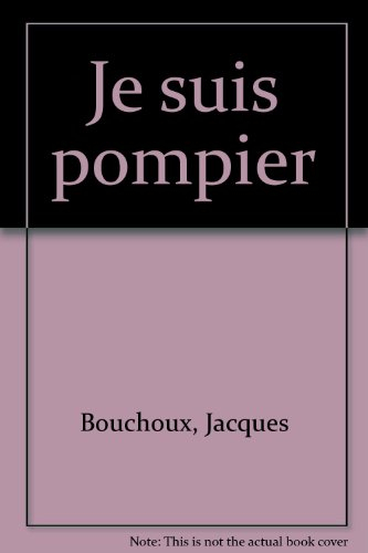 Je suis pompier
