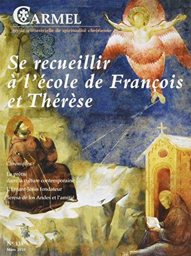 Carmel, n° 135. Se recueillir à l'école de François et Thérèse