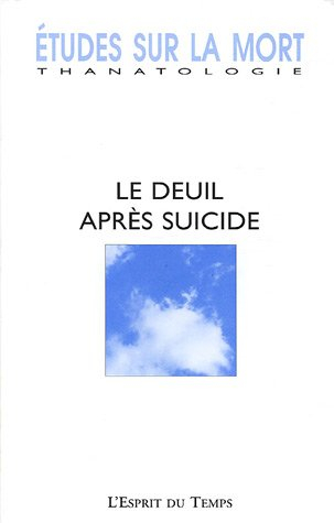 Etudes sur la mort, n° 127. Le deuil après suicide