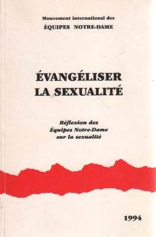 Évangéliser la sexualité: réflexion des Équipes notre-dame sur la sexualité
