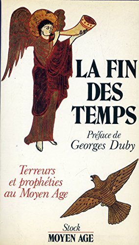 La Fin des temps : terreurs et prophéties au Moyen Age