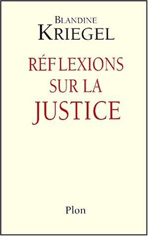 Les chemins de l'Etat. Vol. 5. Réflexions sur la justice