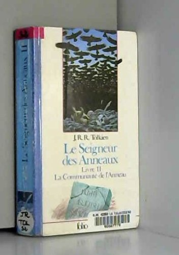 Le seigneur des anneaux. Vol. 2. La communauté de l'anneau : livre II