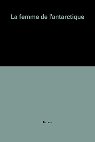 La femme de l'Antarctique