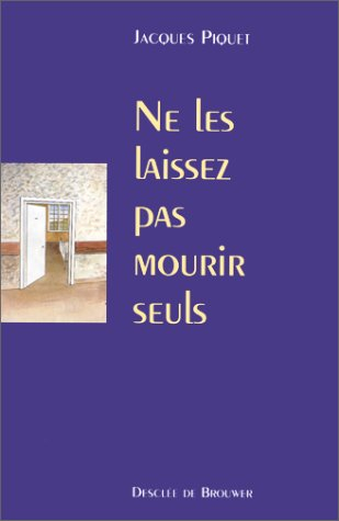 Ne les laissez pas mourir seuls