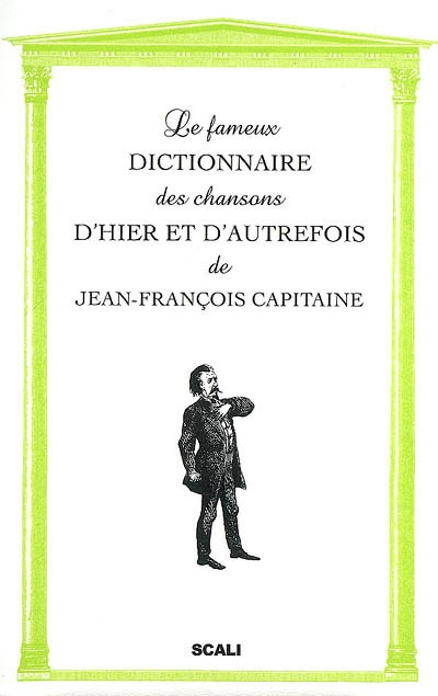 Le fameux dictionnaire des chansons d'hier et d'autrefois