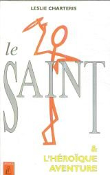 Le Saint. Vol. 2. L'héroïque aventure