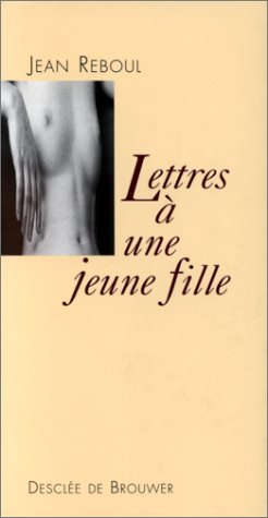 Lettres à une jeune fille : le désir et l'amour