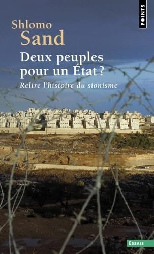 Deux peuples pour un Etat ? : relire l'histoire du sionisme