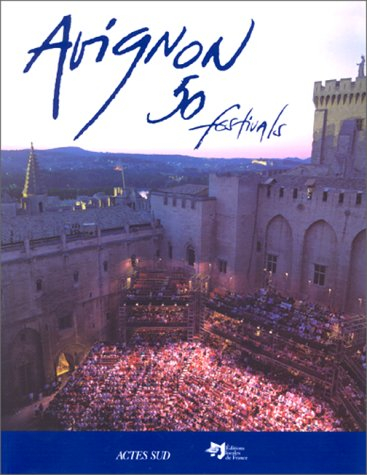avignon : 50 festivals
