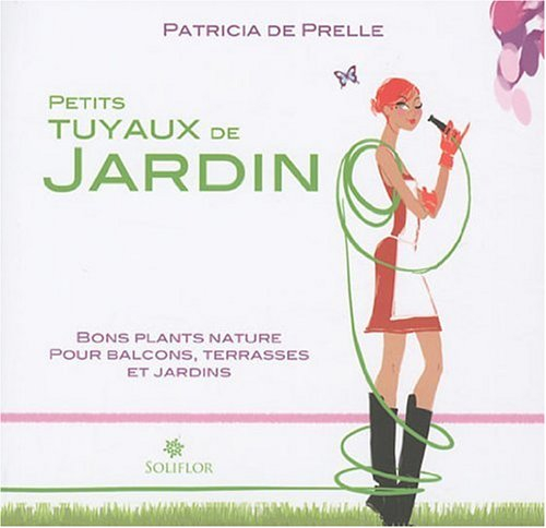 Petits tuyaux de jardin : bons plants nature pour balcons, terrasses et jardins
