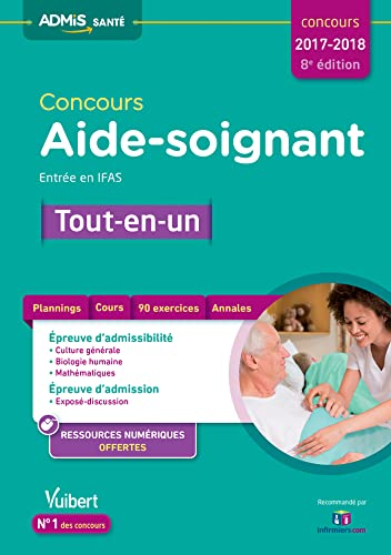 Concours aide-soignant, entrée en IFAS : tout-en-un : concours 2017-2018