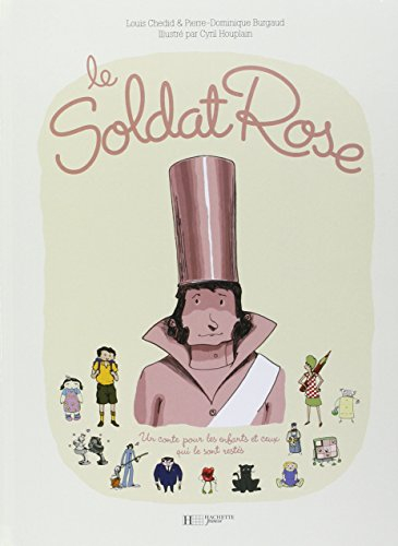Le soldat rose : un conte pour les enfants et ceux qui le sont restés