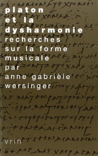 Platon et la dysharmonie : recherches sur la forme musicale