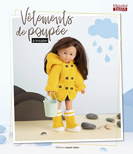 Je tricote pour ma poupée : 15 panoplies pour toutes les occasions : plus de 50 modèles à réaliser