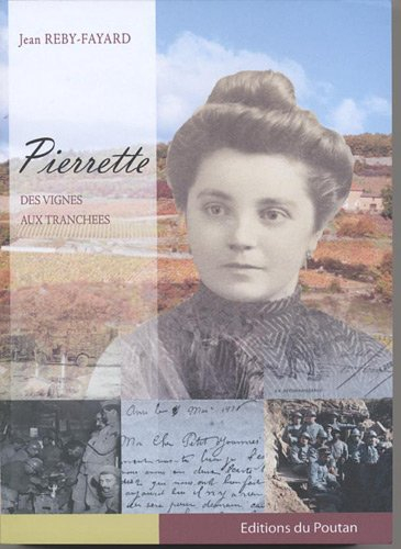 Pierrette : des vignes aux tranchées