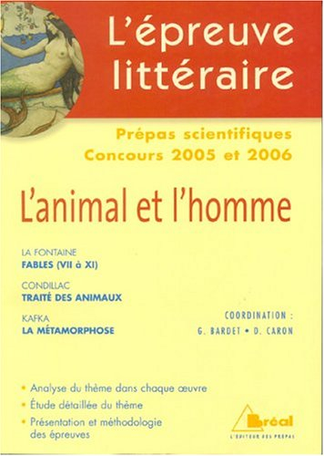 L'épreuve littéraire : l'animal et l'homme : prépas scientifiques, concours 2005 et 2006
