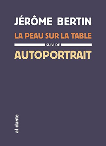 La peau sur la table. Autoportrait