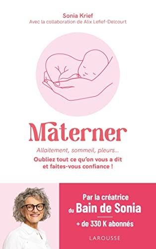 Materner : allaitement, sommeil, pleurs... : oubliez tout ce qu'on vous a dit et faites-vous confian